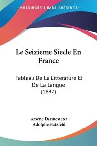 Le Seizieme Siecle En France - Darmesteter Arsene