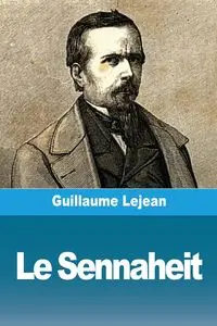 Le Sennaheit - Guillaume Lejean