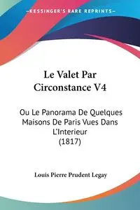 Le Valet Par Circonstance V4 - Louis Pierre Legay Prudent