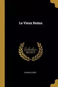 Le Vieux Reims - Charles Cerf