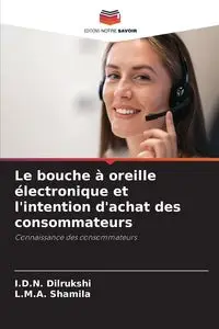 Le bouche à oreille électronique et l'intention d'achat des consommateurs - Dilrukshi I.D.N.