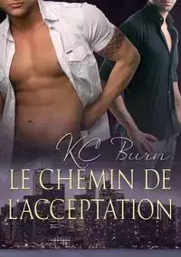 Le chemin de l'acceptation - Burn KC