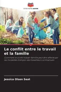 Le conflit entre le travail et la famille - Jessica Seat Olsen