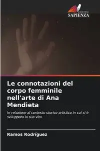 Le connotazioni del corpo femminile nell'arte di Ana Mendieta - Rodriguez Ramos