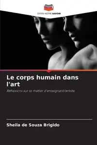 Le corps humain dans l'art - Sheila de Souza Brigido