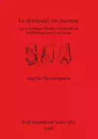 Le denticulé, cet inconnu - Theodoropoulou Angeliki