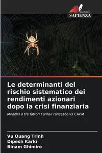 Le determinanti del rischio sistematico dei rendimenti azionari dopo la crisi finanziaria - Trinh Vu Quang