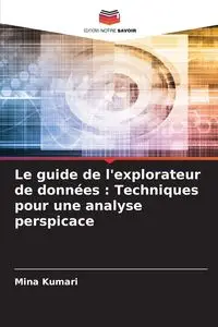 Le guide de l'explorateur de données - Mina Kumari