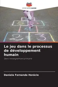 Le jeu dans le processus de développement humain - Daniela Fernanda Horácio