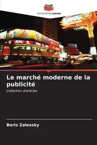 Le marché moderne de la publicité - Boris Zalessky