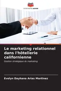 Le marketing relationnel dans l'hôtellerie californienne - Evelyn Arias Martinez Dayhana