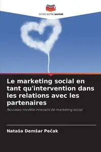 Le marketing social en tant qu'intervention dans les relations avec les partenaires - Demšar Pečak Nataša