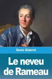 Le neveu de Rameau - Denis Diderot