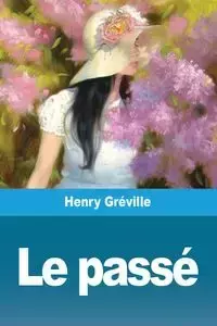 Le passé - Henry Gréville