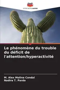 Le phénomène du trouble du déficit de l'attention/hyperactivité - Alex Molina Condal M.