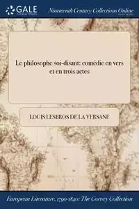 Le philosophe soi-disant - Louis Lesbros de la Versane