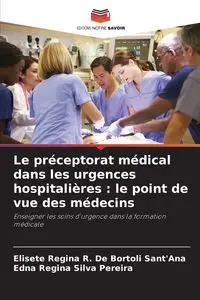 Le préceptorat médical dans les urgences hospitalières - R. Regina De Bortoli Sant'Ana Elisete