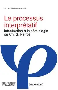 Le processus interprétatif - Nicole Everaert-Desmedt