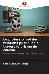 Le professionnel des relations publiques à travers le prisme du cinéma - Lucas Sant'Ana Nunes