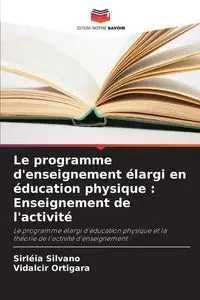 Le programme d'enseignement élargi en éducation physique - Silvano Sirléia