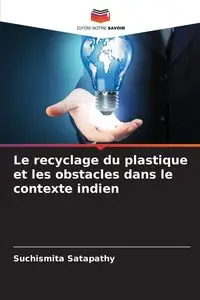 Le recyclage du plastique et les obstacles dans le contexte indien - Satapathy Suchismita