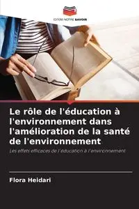 Le rôle de l'éducation à l'environnement dans l'amélioration de la santé de l'environnement - Flora Heidari