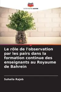 Le rôle de l'observation par les pairs dans la formation continue des enseignants au Royaume de Bahreïn - Rajab Suhaila