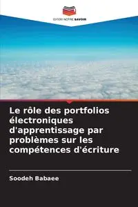 Le rôle des portfolios électroniques d'apprentissage par problèmes sur les compétences d'écriture - Babaee Soodeh