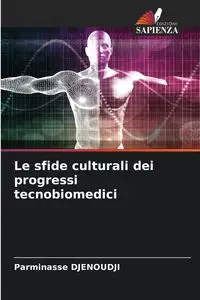 Le sfide culturali dei progressi tecnobiomedici - DJENOUDJI Parminasse