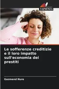 Le sofferenze creditizie e il loro impatto sull'economia dei prestiti - Nure Gazmend