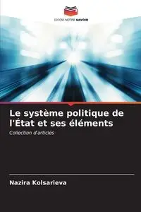 Le système politique de l'État et ses éléments - Kolsarieva Nazira