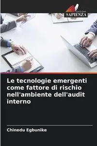 Le tecnologie emergenti come fattore di rischio nell'ambiente dell'audit interno - Egbunike Chinedu