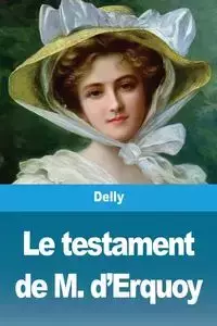 Le testament de M. d'Erquoy - Delly