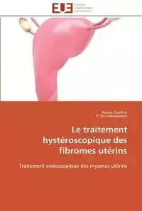 Le traitement hystéroscopique des fibromes utérins - Collectif