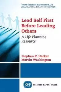 Lead Self First Before Leading Others - Hacker Stephen K.