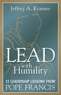 Lead with Humility - Jeffrey Krames