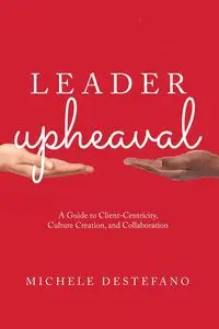 Leader Upheaval - Michele DeStefano