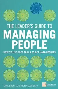 Leaders Guide to Managing People, The (Book) - Brent Mike