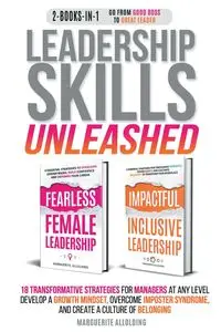 Leadership Skills Unleashed - Marguerite Allolding