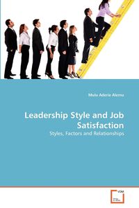 Leadership Style and Job Satisfaction - Alemu Mulu Aderie