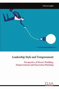 Leadership Style and Temperament - Edward Agbai