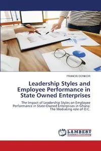 Leadership Styles and Employee Performance in State Owned Enterprises - FRANCIS DONKOR