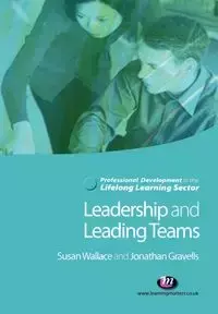 Leadership and Leading Teams in the Lifelong Learning Sector - Wallace Susan