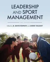 Leadership and Sport Management - Ridpath Bradley David