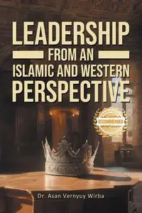 Leadership from an Islamic and Western Perspective - Wirba Dr. Asan Vernyuy