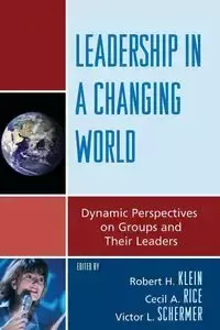 Leadership in a Changing World - Klein Robert H.