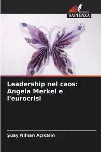 Leadership nel caos - Açıkalın Şuay Nilhan