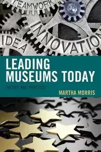 Leading Museums Today - Morris Martha