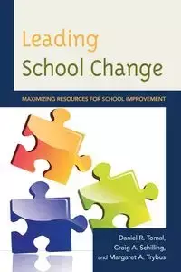 Leading School Change - Daniel R. Tomal