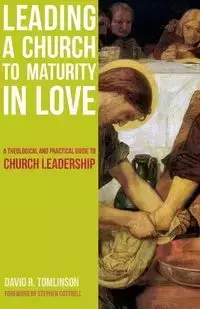 Leading a Church to Maturity in Love - David R. Tomlinson